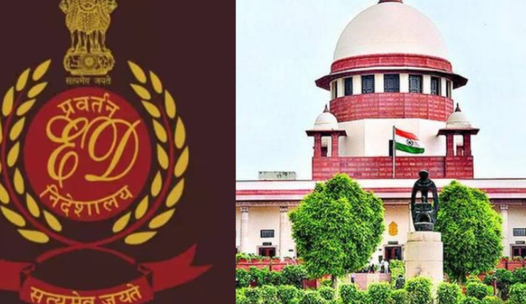 ഇ ഡി പരിധിവിടുന്നു ; രൂക്ഷവിമർശനവുമായി സുപ്രീം കോടതി